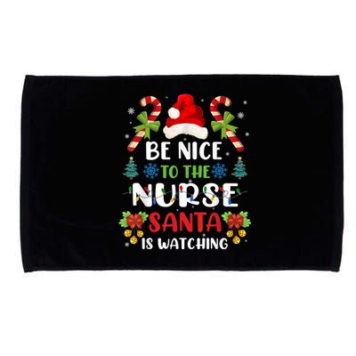 Nurse Christmas - Be Nice To The Nurse Santa is Watching Microfiber Hand Towel