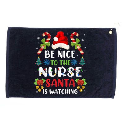 Nurse Christmas - Be Nice To The Nurse Santa is Watching Grommeted Golf Towel