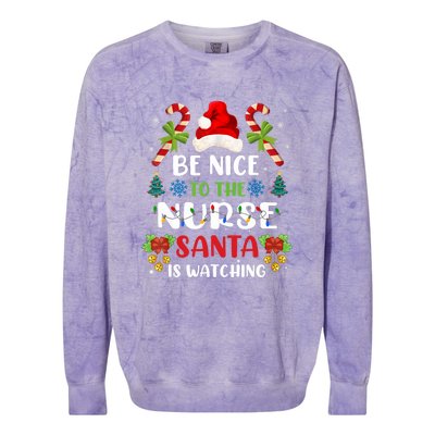 Nurse Christmas Be Nice To The Nurse Santa Is Watching Colorblast Crewneck Sweatshirt