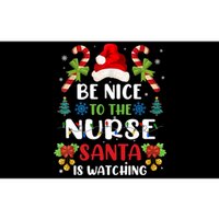 Nurse Christmas Be Nice To The Nurse Santa Is Watching Bumper Sticker