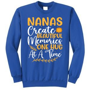 Nanas Create Beautiful Memories One Hug At A Time Funny Gift Sweatshirt