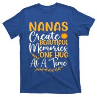 Nanas Create Beautiful Memories One Hug At A Time Funny Gift T-Shirt