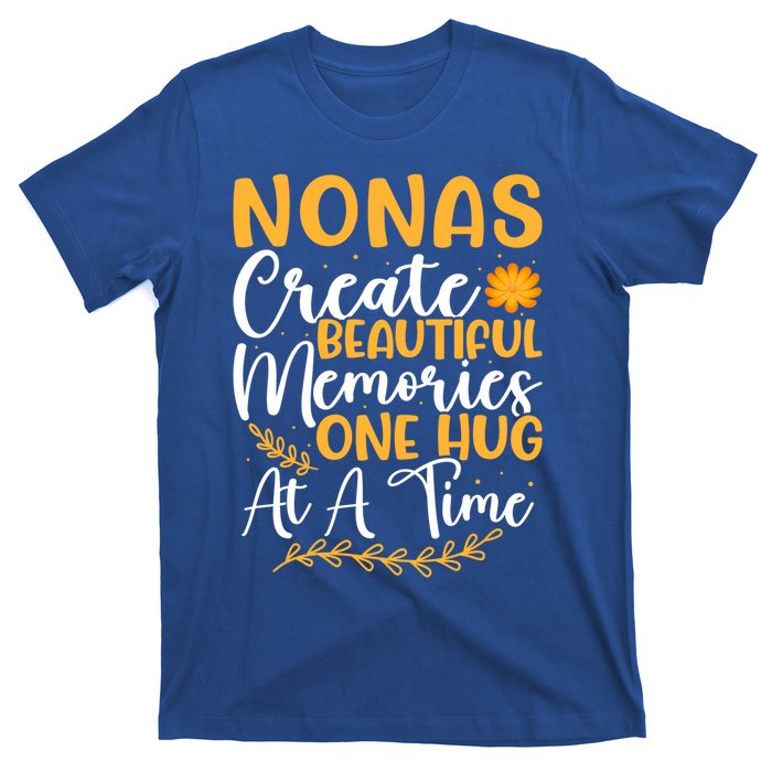 Nonas Create Beautiful Memories One Hug At A Time Gift T-Shirt