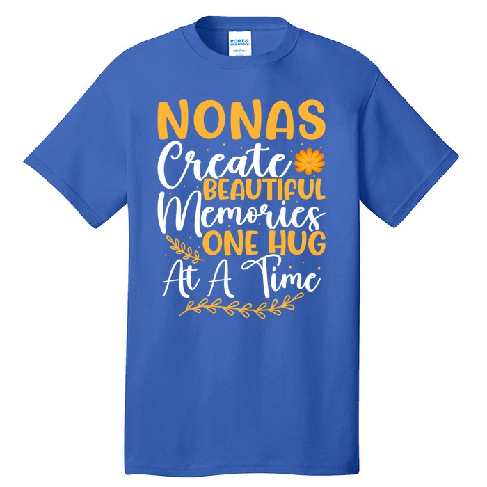 Nonas Create Beautiful Memories One Hug At A Time Gift Tall T-Shirt