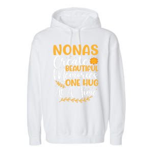 Nonas Create Beautiful Memories One Hug At A Time Gift Garment-Dyed Fleece Hoodie