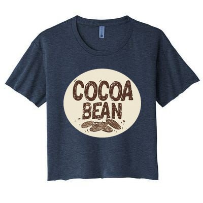 Nice Chocolate Bean For Cocoa Lovers Women's Crop Top Tee