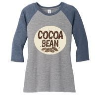 Nice Chocolate Bean For Cocoa Lovers Women's Tri-Blend 3/4-Sleeve Raglan Shirt