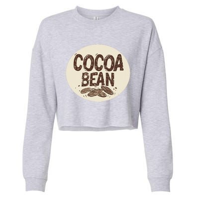 Nice Chocolate Bean For Cocoa Lovers Cropped Pullover Crew