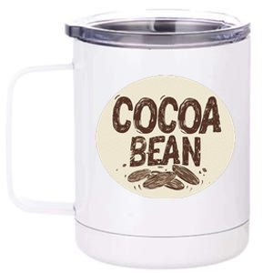 Nice Chocolate Bean For Cocoa Lovers 12 oz Stainless Steel Tumbler Cup