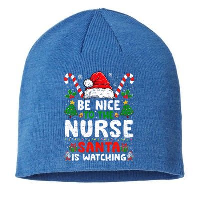 Nurse Christmas Be Nice To The Nurse Santa Is Watching  Sustainable Beanie