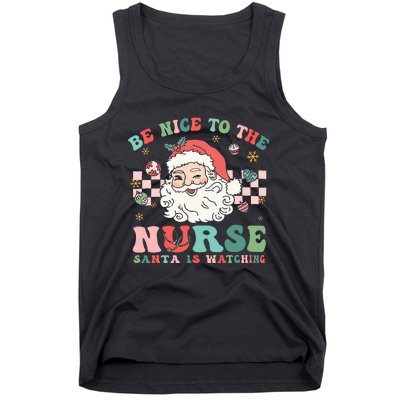 Nurse Christmas Be Nice To The Nurse Santa Is Watching Tank Top