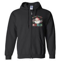 Nurse Christmas Be Nice To The Nurse Santa Is Watching Full Zip Hoodie