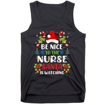 Nurse Christmas Be Nice To The Nurse Santa Is Watching Tank Top