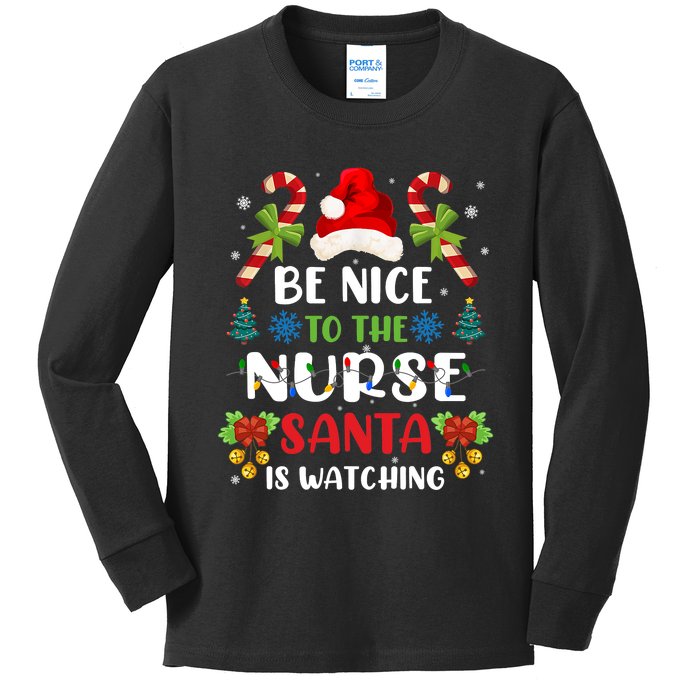 Nurse Christmas Be Nice To The Nurse Santa Is Watching Kids Long Sleeve Shirt