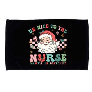 Nurse Christmas Be Nice To The Nurse Santa Is Watching Microfiber Hand Towel