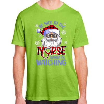 Nurse Christmas Be Nice To The Nurse Santa Is Watching Adult ChromaSoft Performance T-Shirt