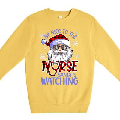 Nurse Christmas Be Nice To The Nurse Santa Is Watching Premium Crewneck Sweatshirt