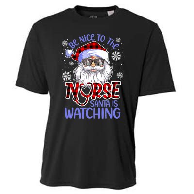 Nurse Christmas Be Nice To The Nurse Santa Is Watching Cooling Performance Crew T-Shirt