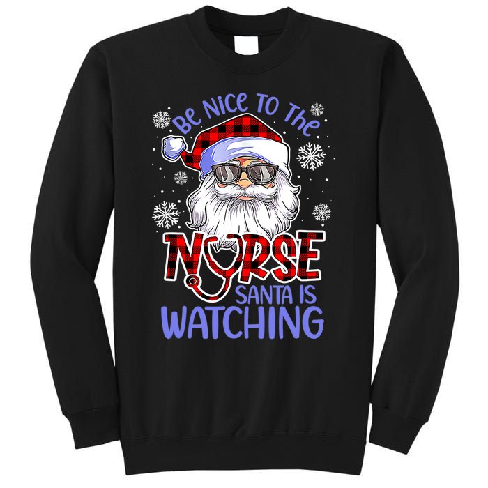 Nurse Christmas Be Nice To The Nurse Santa Is Watching Sweatshirt