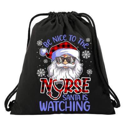 Nurse Christmas Be Nice To The Nurse Santa Is Watching Drawstring Bag