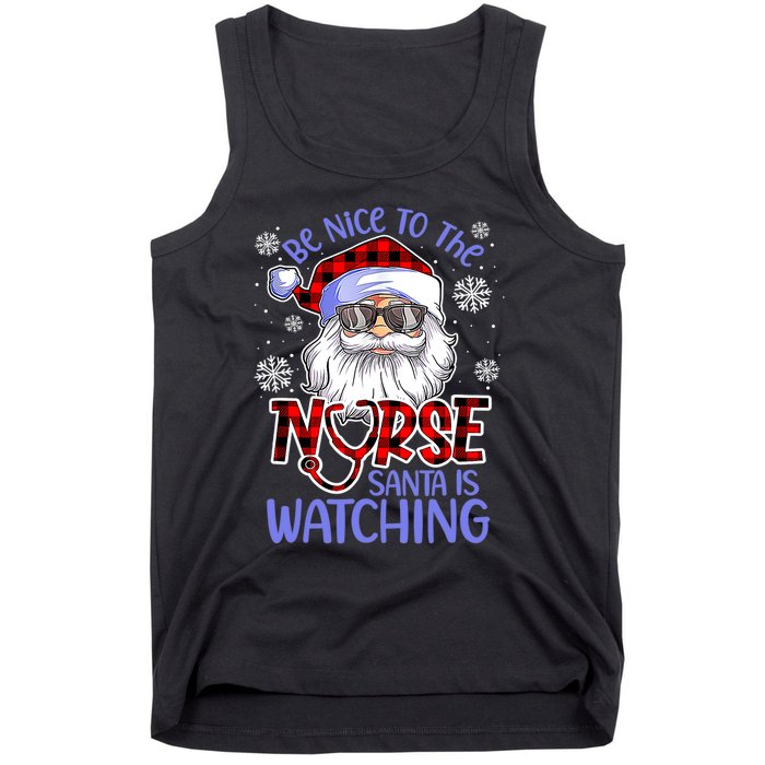 Nurse Christmas Be Nice To The Nurse Santa Is Watching Tank Top