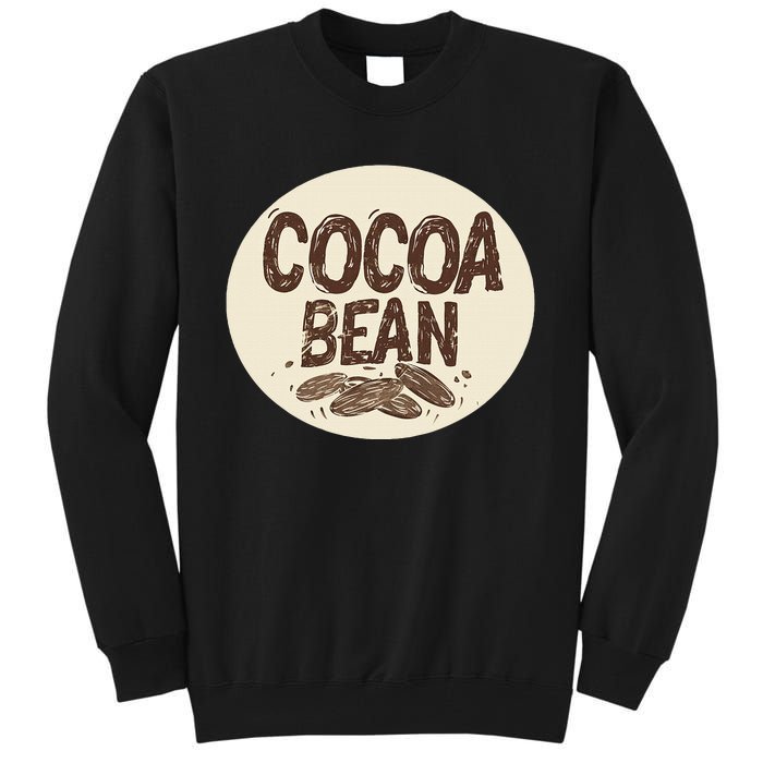 Nice Chocolate Bean For Cocoa Lovers Tall Sweatshirt