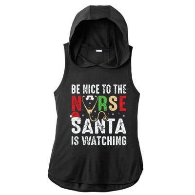 Nurse Christmas Be Nice To The Nurse Santa Is Watching Cool Gift Ladies PosiCharge Tri-Blend Wicking Draft Hoodie Tank