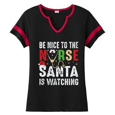 Nurse Christmas Be Nice To The Nurse Santa Is Watching Cool Gift Ladies Halftime Notch Neck Tee