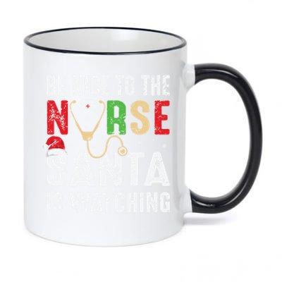 Nurse Christmas Be Nice To The Nurse Santa Is Watching Cool Gift 11oz Black Color Changing Mug