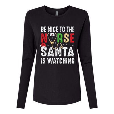 Nurse Christmas Be Nice To The Nurse Santa Is Watching Cool Gift Womens Cotton Relaxed Long Sleeve T-Shirt