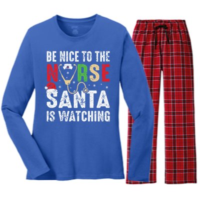 Nurse Christmas Be Nice To The Nurse Santa Is Watching Cool Gift Women's Long Sleeve Flannel Pajama Set 