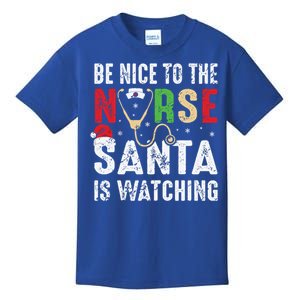 Nurse Christmas Be Nice To The Nurse Santa Is Watching Cool Gift Kids T-Shirt