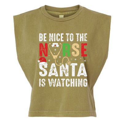 Nurse Christmas Be Nice To The Nurse Santa Is Watching Cool Gift Garment-Dyed Women's Muscle Tee