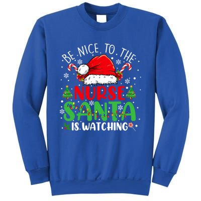 Nurse Christmas Be Nice To The Nurse Santa Is Watching Gift Sweatshirt