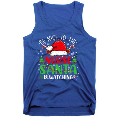 Nurse Christmas Be Nice To The Nurse Santa Is Watching Gift Tank Top