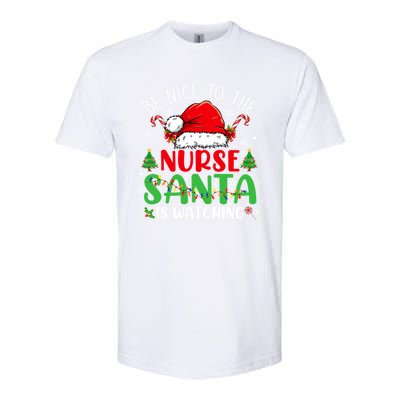 Nurse Christmas Be Nice To The Nurse Santa Is Watching Gift Softstyle CVC T-Shirt