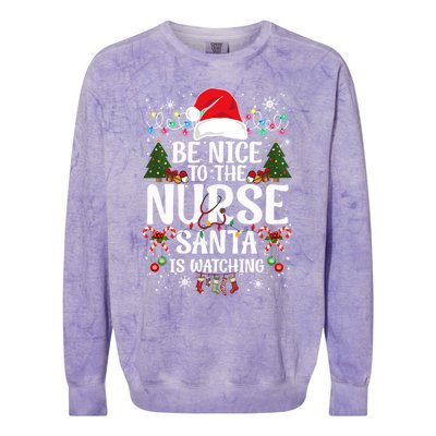 Nurse Christmas Be Nice To The Nurse Santa Is Watching Great Gift Colorblast Crewneck Sweatshirt