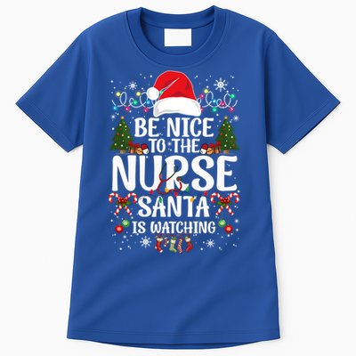 Nurse Christmas Be Nice To The Nurse Santa Is Watching Great Gift Tall T-Shirt