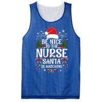 Nurse Christmas Be Nice To The Nurse Santa Is Watching Great Gift Mesh Reversible Basketball Jersey Tank