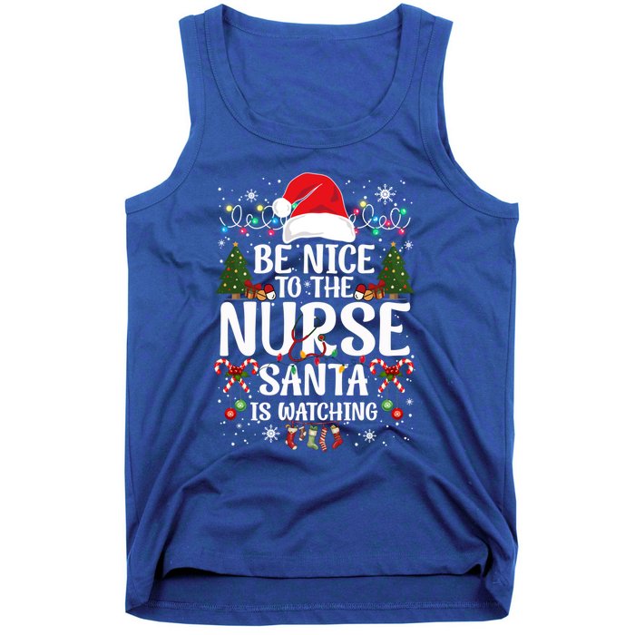 Nurse Christmas Be Nice To The Nurse Santa Is Watching Great Gift Tank Top