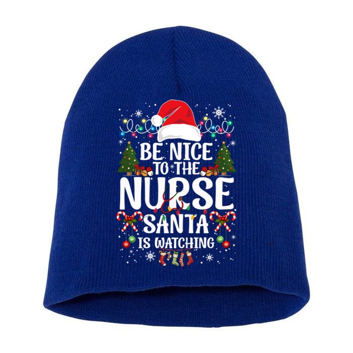 Nurse Christmas Be Nice To The Nurse Santa Is Watching Great Gift Short Acrylic Beanie