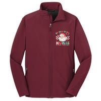 Nurse Christmas Be Nice To The Nurse Santa Is Watching Core Soft Shell Jacket