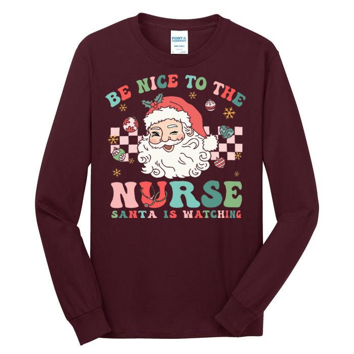 Nurse Christmas Be Nice To The Nurse Santa Is Watching Tall Long Sleeve T-Shirt