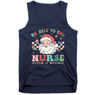 Nurse Christmas Be Nice To The Nurse Santa Is Watching Tank Top