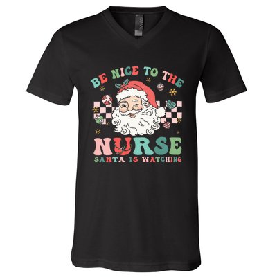 Nurse Christmas Be Nice To The Nurse Santa Is Watching V-Neck T-Shirt