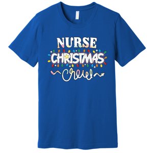 Nurse Christmas Crew Party Cute Nursing Np Rn Xmas Lights Great Gift Premium T-Shirt