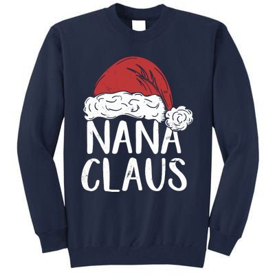 Nana Claus Christmas Costume Gift Santa Matching Family Xmas Tall Sweatshirt