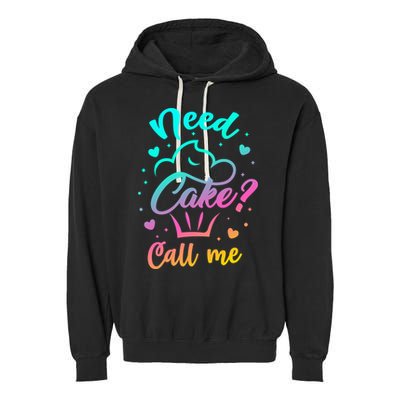 Need Cupcake? Call Me Funny Cupcake Maker Baking Chef Meaningful Gift Garment-Dyed Fleece Hoodie