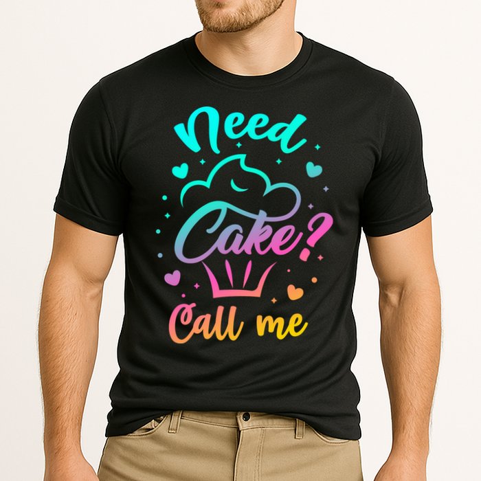 Need Cupcake? Call Me Funny Cupcake Maker Baking Chef Meaningful Gift Performance Shirt
