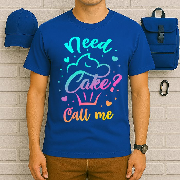 Need Cupcake? Call Me Funny Cupcake Maker Baking Chef Meaningful Gift T-Shirt